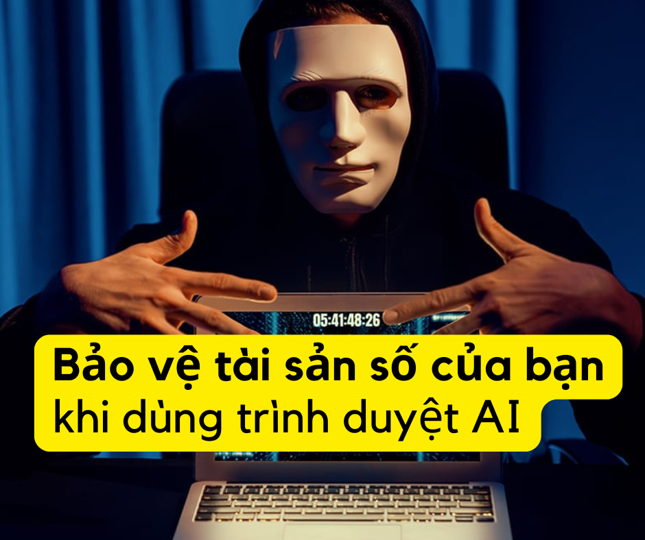 ChatGPT - Phần 10: Bảo vệ tài sản số của bạn khi dùng trình duyệt AI